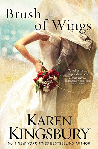 Brush of Wings Karen Kingsbury