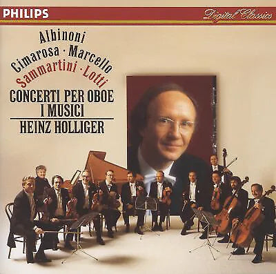 Albinoni # Cimarosa # Marcello # Sammartini # Lotti - I Musici, Heinz Holliger - Concerti Per Oboe
