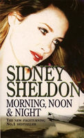 Morning, Noon & Night Sidney Sheldon