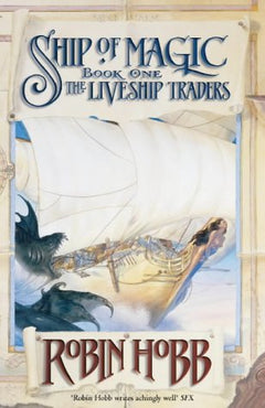 The Liveship Traders 1: Ship of Magic Robin Hobb