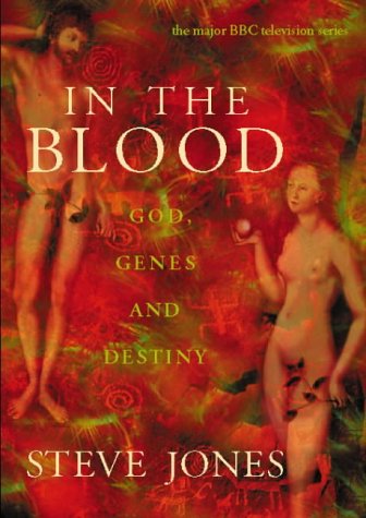 In the Blood : God, Genes and Destiny Jones, Steve