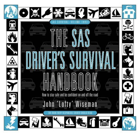 The SAS Driver's Survival Handbook Wiseman, John 'Lofty'