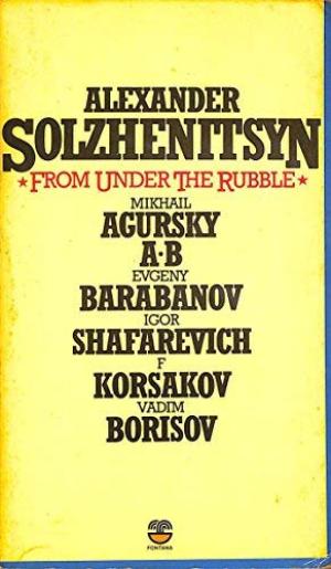 From Under the Rubble Solzhenitsyn, Aleksander