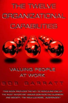 The Twelve Organizational Capabilities Garratt, Bob
