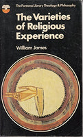 The Varieties of Religious Experience William James