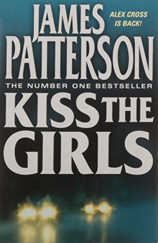 Kiss The Girls James Patterson