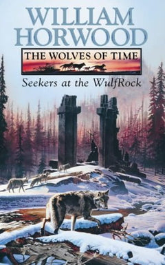 Seekers Wulfrock (The Wolves of Time, Vol. 2) William Horwood