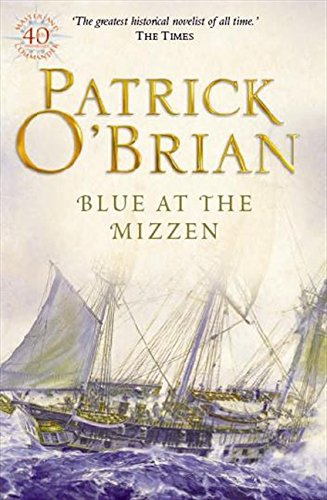 Blue at the Mizzen Patrick O'Brian
