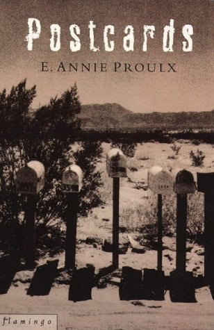 Postcards E. Annie Proulx