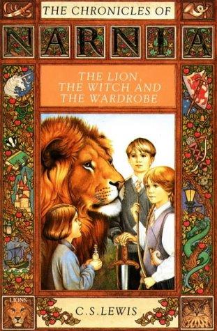 The Chronicles of Narnia The Lion, the Witch and the Wardrobe C. S. Lewis