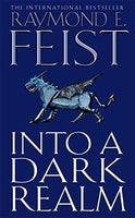 Into a Dark Realm Raymond E. Feist