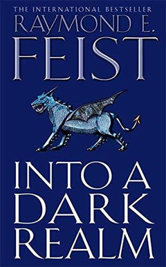 Into a Dark Realm Raymond E. Feist