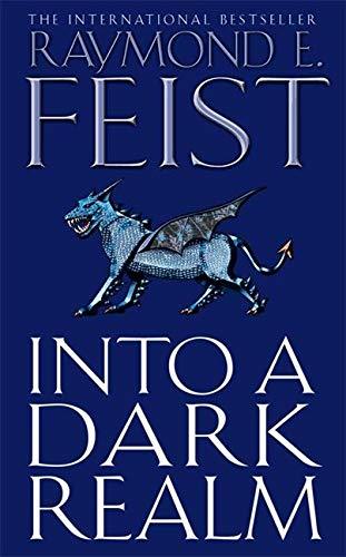 Into a Dark Realm Raymond E. Feist