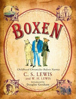 Boxen : Childhood Chronicles Before Narnia C. S. Lewis
