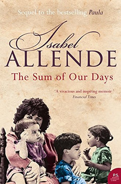 The sum of our days Isabel Allende