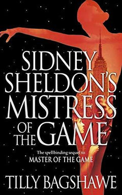 Sidney Sheldon's Mistress of the Game - Tilly Bagshawe