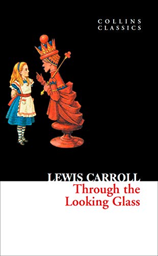 Through The Looking Glass Lewis Carroll