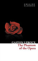 The Phantom of the Opera Gaston LeRoux