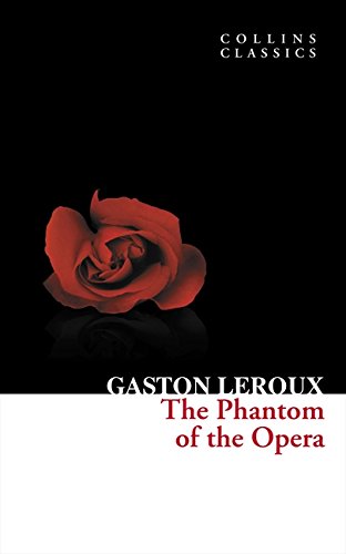 The Phantom of the Opera Gaston LeRoux