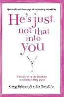 He's Just Not That Into You - Greg Behrendt & Liz Tuccillo