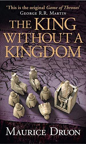 The King Without A Kingdom Maurice Druon