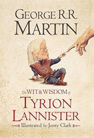 The Wit and Wisdom of Tyrion Lannister Martin, George R.R.