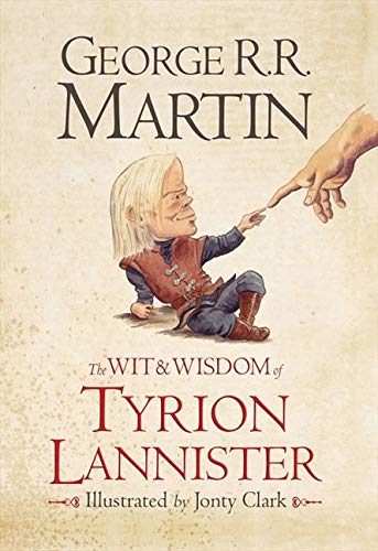 The Wit and Wisdom of Tyrion Lannister Martin, George R.R.