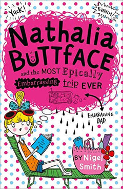 Nathalia Buttface and the Most Epically Embarrassing Holiday Ever Smith, Nigel