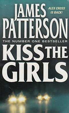 Kiss the Girls James Patterson