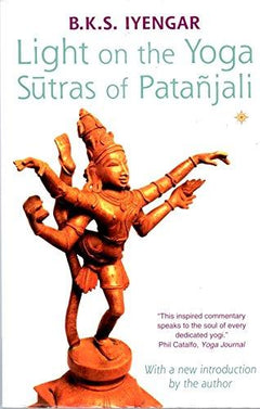 Light on the Yoga Sutras of Patanjali B. K. S. Lyengar