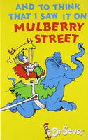 And to Think I Saw it on Mulberry Street (small hardcover) Dr. Seuss