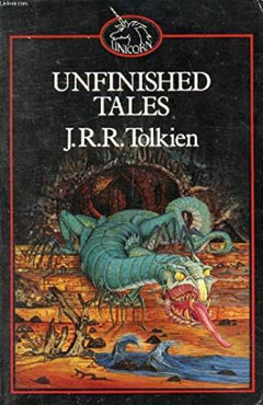 Unfinished Tales of Numenor and Middle-Earth J. R. R. Tolkien