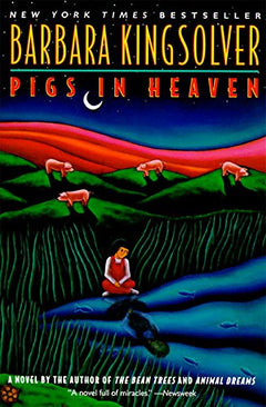 Pigs in Heaven Kingsolver, Barbara
