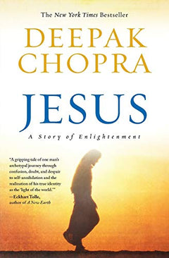 Jesus: A Story of Enlightenment - Deepak Chopra
