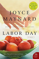 Labor Day: A Novel Maynard, Joyce