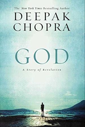 God: A Story of Revelation Chopra, Deepak