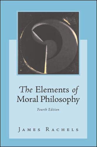 The Elements of Moral Philosophy Rachels, James