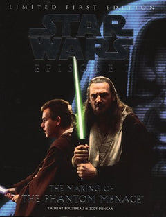 Star Wars Episode One The Making of the Phantom Menace Laurent Bouzereau, Jody Duncan