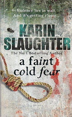 A Faint Cold Fear Karin Slaughter