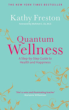 Quantum Wellness Kathy Freston