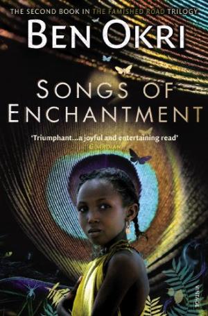 Songs Of Enchantment Ben Okri
