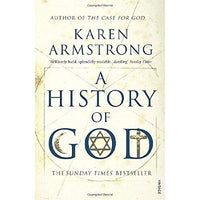 History of God: The 4000 Year Quest of Judaism, Christianity and Islam Armstrong, Karen