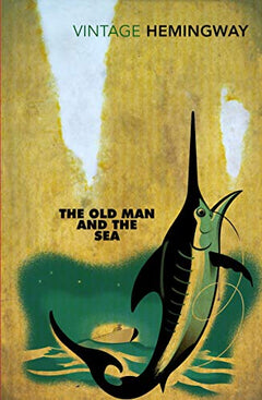 The Old Man and the Sea Hemingway, Ernest