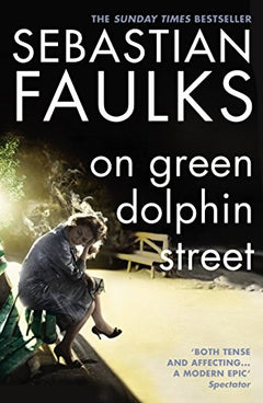 On Green Dolphin Street Faulks, Sebastian