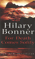 For Death Comes Softly Bonner, Hilary