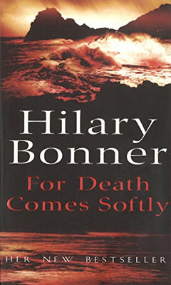 For Death Comes Softly Bonner, Hilary