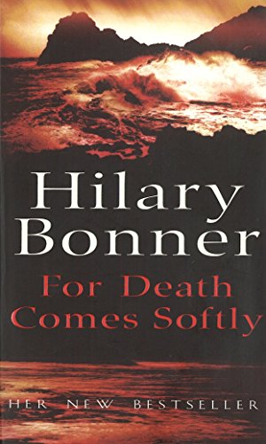 For Death Comes Softly Bonner, Hilary