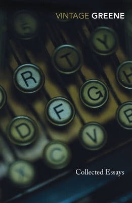 Collected Essays Graham Greene