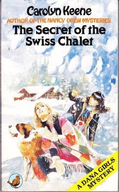 Dana girls mystery Secret of the Swiss Chalet Carolyn Keene