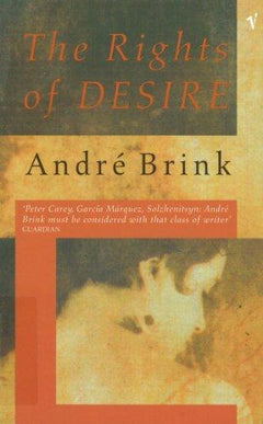 The Rights of Desire Andre Brink